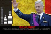 BELGIQUE : Publication du nouvel arrêté royal concernant la e-cigarette.