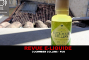 REVUE : CUCUMBER COLLINS (GAMME SPÉCIALITÉS) PAR FUU