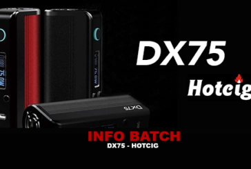 INFO BATCH : Box DX75 (Hotcig)