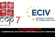 E-CIGARETTE : Le briefing de l&rsquo;ECIV pour l&rsquo;ouverture de la COP7 à New Delhi.