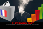 ÉLECTIONS 2017 : Un baromètre vape et politique mensuel s&rsquo;organise.