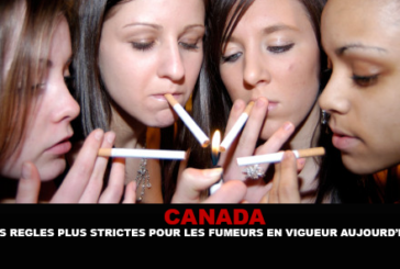 CANADA : Des règles plus strictes pour les fumeurs en vigueur aujourd&rsquo;hui !