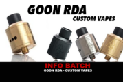 INFO BATCH : GOON 22/24 RDA (Custom Vapes)