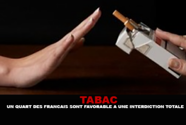 TABAC : Un quart des Français sont favorable à une interdiction totale