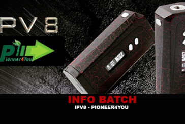 INFO BATCH : IPV8 230W TC (Pioneer4you)