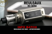 INFO BATCH : Reuleaux RX mini (Wismec)