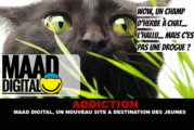 ADDICTION : Maad digital, un nouveau site à destination des jeunes.