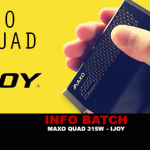 INFO BATCH : Maxo Quad 315W (Ijoy)