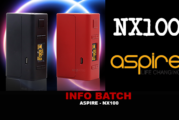 INFO BATCH : Box NX100 (Aspire)