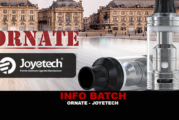 INFO BATCH : Atomiseur Ornate (Joyetech)
