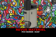 REVUE : KIT PICO SQUEEZE PAR ELEAF