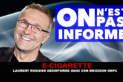 E-CIGARETTE : Laurent Ruquier désinforme dans son émission « On n&rsquo;est pas couché »