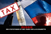 RUSSIE : Des statistiques et des taxes sur la e-cigarette
