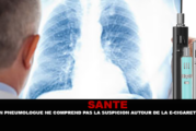 SANTE : Un pneumologue ne comprend pas la suspicion autour de la e-cigarette.