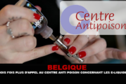 BELGIQUE : Trois fois plus d&rsquo;appel au centre anti-poison concernant les e-liquides.