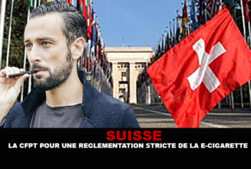 SUISSE : La CFPT pour une réglementation stricte de la e-cigarette