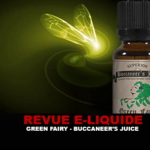 REVUE : GREEN FAIRY (GAMME PREMIUM) PAR BUCCANEER’S JUICE