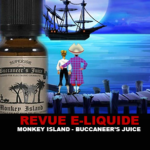 REVUE : MONKEY ISLAND PAR BUCCANEER’S JUICE