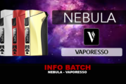 INFO BATCH : Nebula (Vaporesso)
