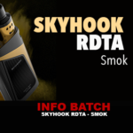 INFO BATCH : Skyhook RDTA (Smoktech)