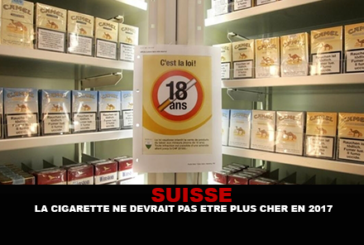 SUISSE : La cigarette ne devrait pas être plus cher en 2017