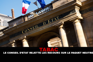 TABAC : Le conseil d’État rejette les recours contre les dispositions relatives au paquet neutre