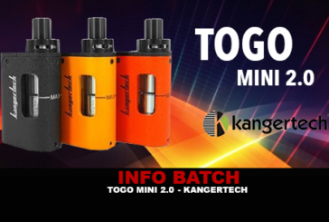 INFO BATCH : Togo Mini 2.0 (Kangertech)