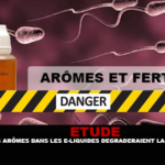 ETUDE : Certains arômes dans les e-liquides dégraderaient la fertilité chez l&rsquo;homme.