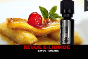 REVUE : BAYOU (GAMME E-LIXIRS) PAR SOLANA