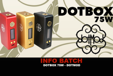 INFO BATCH : Dotbox 75w (Dotmod)