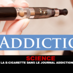 SCIENCE : Focus sur la e-cigarette dans le journal « Addiction » de Janvier 2017