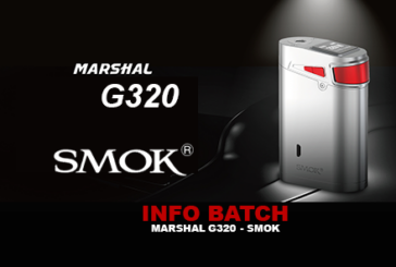 INFO BATCH : Box G320 Marshal (Smoktech)
