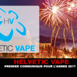 HELVETIC VAPE : Premier communiqué pour l&rsquo;année 2017