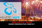 HELVETIC VAPE : Premier communiqué pour l&rsquo;année 2017