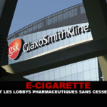 E-CIGARETTE : L&rsquo;Europe et les lobbys pharmaceutiques sans cesse en contact…