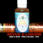 REVUE : MANØWAR PIÑA COLADA (GAMME SPÉCIALITÉS) PAR FUU