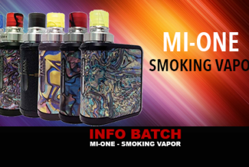 INFO BATCH : Kit Mi-One (Smoking Vapor)