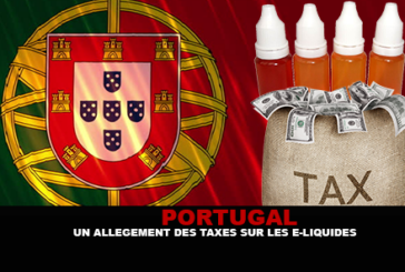 PORTUGAL : Un allégement des taxes sur les e-liquides