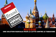 RUSSIE : Une solution radicale pour la lutte contre le tabagisme