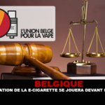 BELGIQUE : La réglementation de la e-cigarette se jouera devant les tribunaux belges.