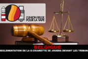 BELGIQUE : La réglementation de la e-cigarette se jouera devant les tribunaux belges.