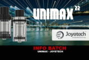 INFO BATCH : Atomiseur Unimax (Joyetech)