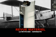REVUE : LA PETITE BOX PAR VAPONAUTE