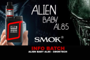 INFO BATCH : Kit Alien Baby AL85 (Smoktech)