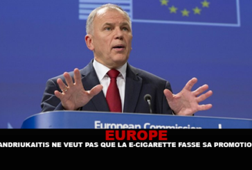 EUROPE : Le commissaire de L&rsquo;UE Andriukaitis ne veut pas que la e-cigarette fasse sa promotion.