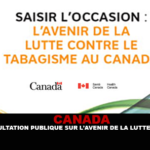 CANADA : Une consultation publique sur l&rsquo;avenir de la lutte anti-tabac.