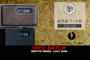 INFO BATCH : Epetite Dna60 (Lost Vape)
