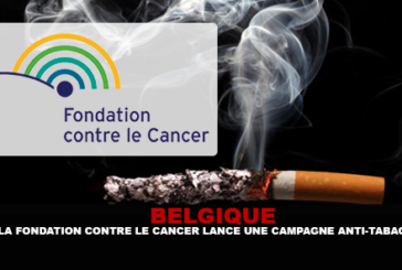 BELGIQUE : La fondation contre le cancer lance une campagne anti-tabac
