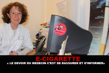 E-CIGARETTE : « Le devoir du médecin c&rsquo;est de rassurer et d&rsquo;informer »
