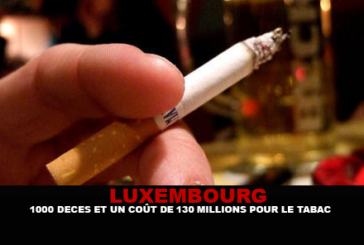 LUXEMBOURG : 1000 décès et un coût de 130 millions pour le tabac